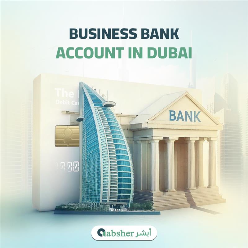 Business Bank Account in Dubai 